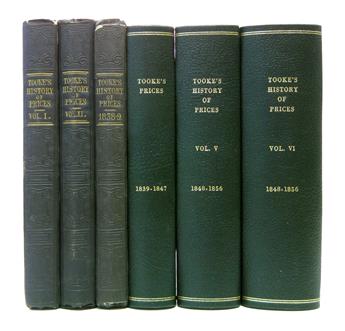 ECONOMICS  TOOKE, THOMAS. A History of Prices . . . from 1793 to 1837 [with continuations to 1856].  4 works in 6 vols.  1838-57